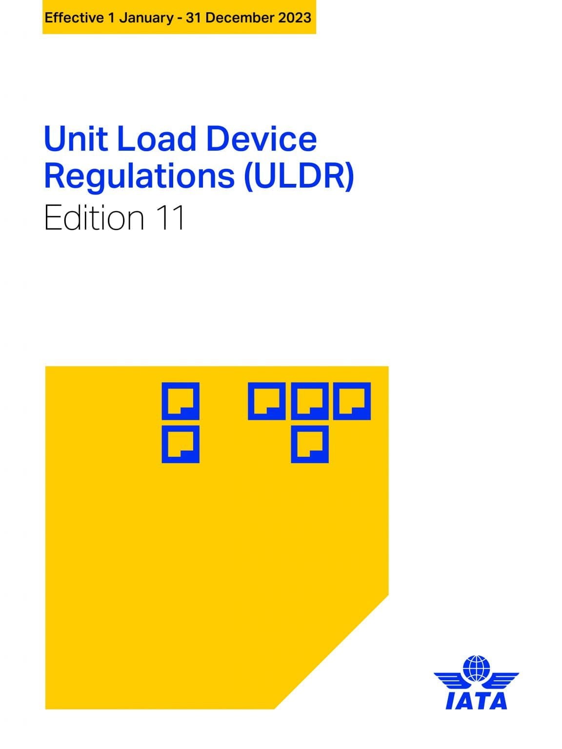 Unit Load Device Regulations (ULD) 11ème edition 2023 GMJ Phoenix